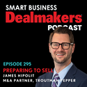Episode 295: Preparing to Sell Your Business